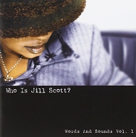 Who Is Jill Scott? Words and Sounds, Vol. 1